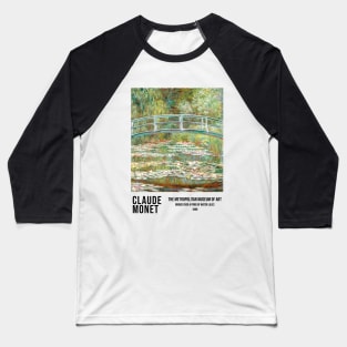 Calude Monet - Bridge Over A Pond Of Water Lilies Baseball T-Shirt